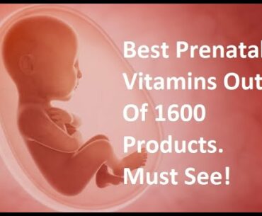 Prenatal Vitamins | Best Brand Out Of 1600 Products