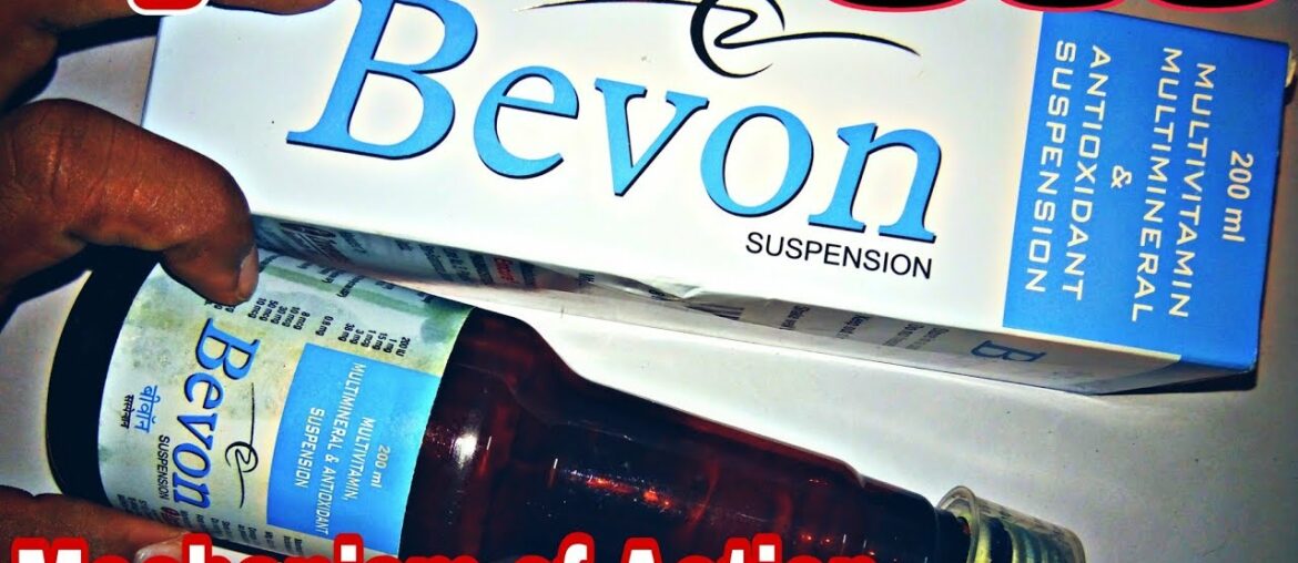 Bevon Syrup|Multivitamin,Multimineral & Antioxidant Suspension|Use|Mechanism of Action