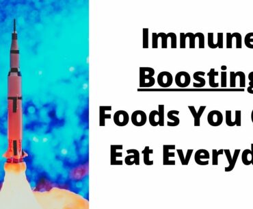 Immune Boosting Foods You Can Eat Everyday