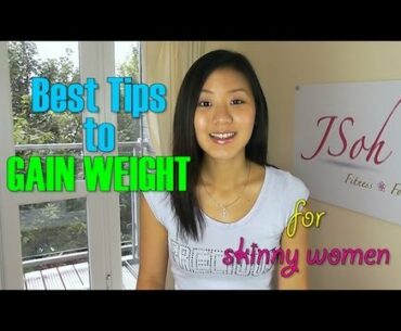 Best Tips to Gain Weight for Skinny Women