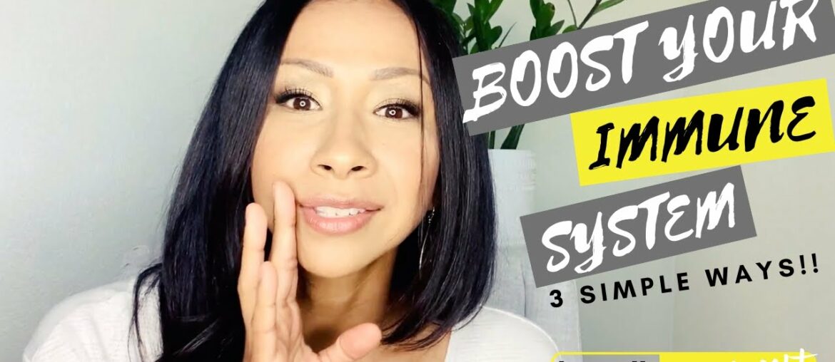 Strengthen Your Immune System Easily: with 3 simple steps