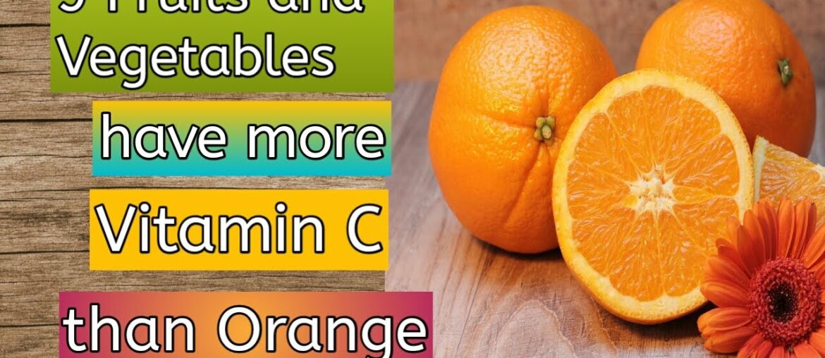 9 Fruits and Vegetables That Have More Vitamin C Than Orange || In Hindi