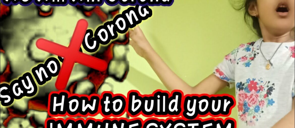 HOW TO BUILD UP & STRENGTHEN YOUR IMMUNE SYSTEM #CORONA  #HOMEMADE_TREATMENT_FOR_CORONA #COVID19