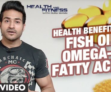 Health Benefits of Fish Oil Omega-3 Fatty Acids | GuruMann