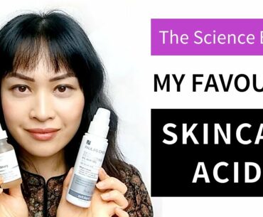 The Science Behind My Favourite Skincare Acids | Lab Muffin Beauty Science