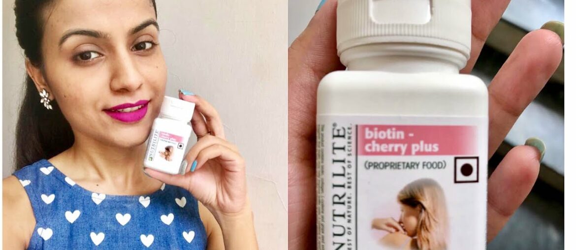 NUTRILITE BIOTIN CHERRY PLUS / HAIR SKIN AND NAILS SUPPLEMENT HONEST REVIEW | Nidhi Chaudhary
