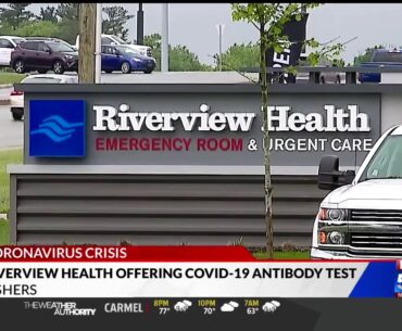 Riverview Health ER & Urgent Care Tests COVID-19 Immunity with Antibody Testing (WXIN FOX59) 5/28/20