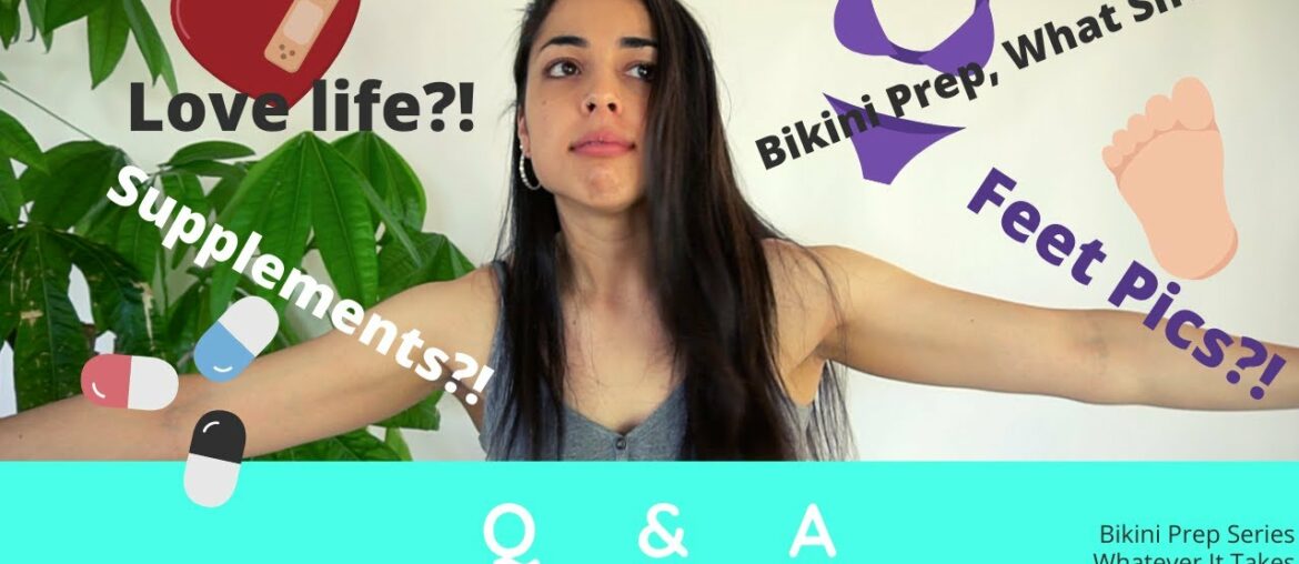 Bikini Prep Series | WHATEVER IT TAKES S.2 EP.4 | Q & A