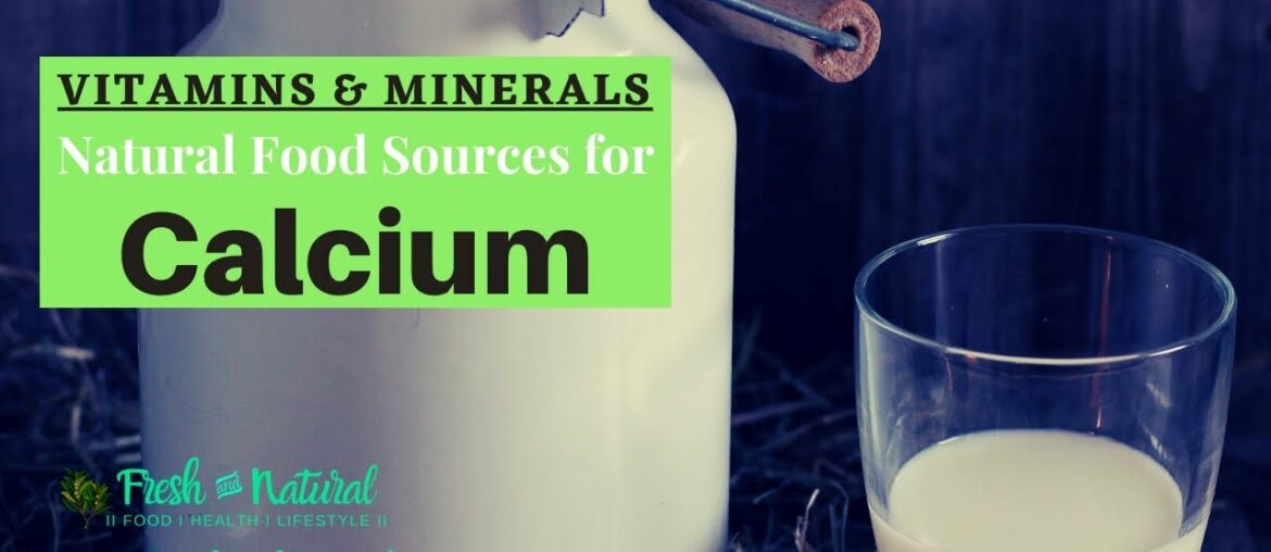 Natural vegetarian food sources that provide good amounts of CALCIUM- Vitamins and Minerals series