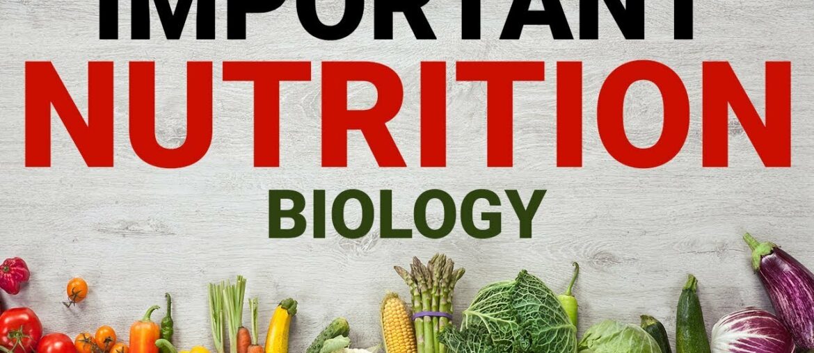 Important Nutrition | Biology | General Studies | All Competitive Exams