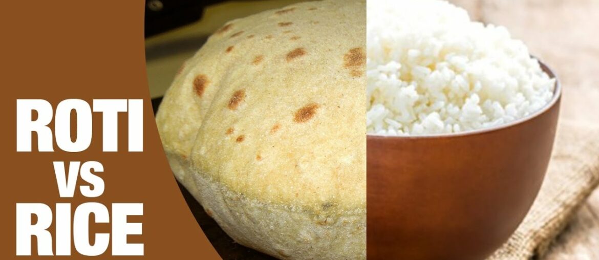 Roti vs Rice: Which is better for your health? | Guru Mann | Health And Fitness