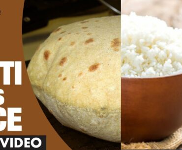Roti vs Rice: Which is better for your health? | Guru Mann | Health And Fitness