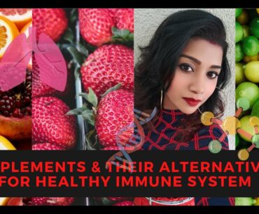 Best and Cheapest supplements and their alternatives for Healthy Immune System