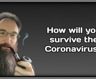 How will you survive the Coronavirus?