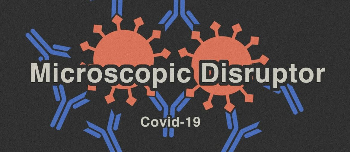 Microscopic Disruptor | Covid-19 Pandemic | Surveillance, Economy, Viral Anatomy & Impact