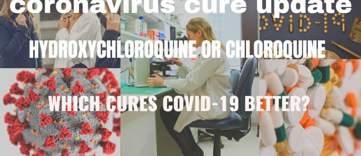 covid-19 cure update(coronavirus cure update)|hydroxychloroquine work?