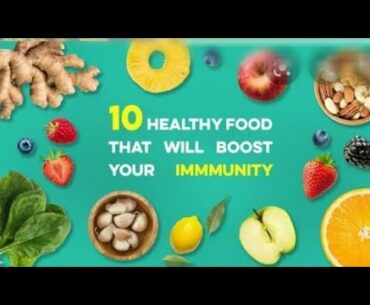 10 FOODS TO BOOST YOUR IMMUNITY||HOW TO BOOST IMMUNITY NATURALLY  #10foodstoboostimmunity