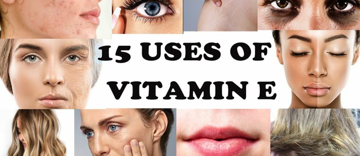 Top 15 Uses of Vitamin E Capsules for Skin and Hair Care| How to use vitamin E capsules
