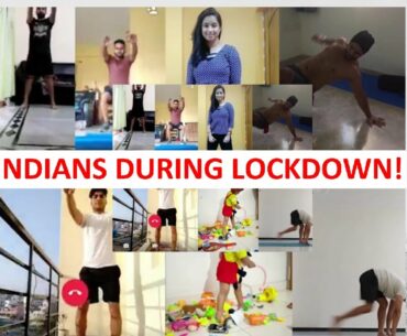 Covid 19 - Indians During Lockdown!