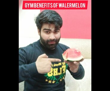Gym Benefits of Eating Watermelon info by Umer Awais