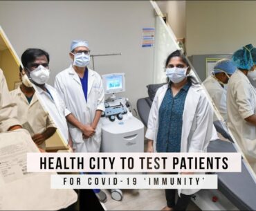 Health City to test patients for COVID 19 ‘immunity’