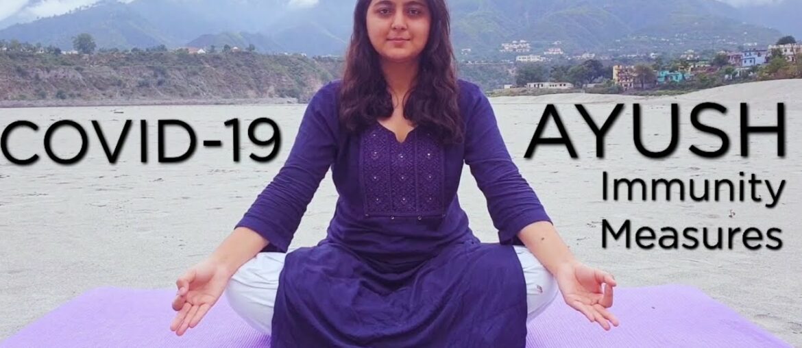 IMMUNE YOURSELF FROM COVID-19 || AYUSH Immunity measures || YOG & AYURVEDA ||
