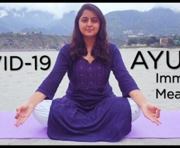 IMMUNE YOURSELF FROM COVID-19 || AYUSH Immunity measures || YOG & AYURVEDA ||