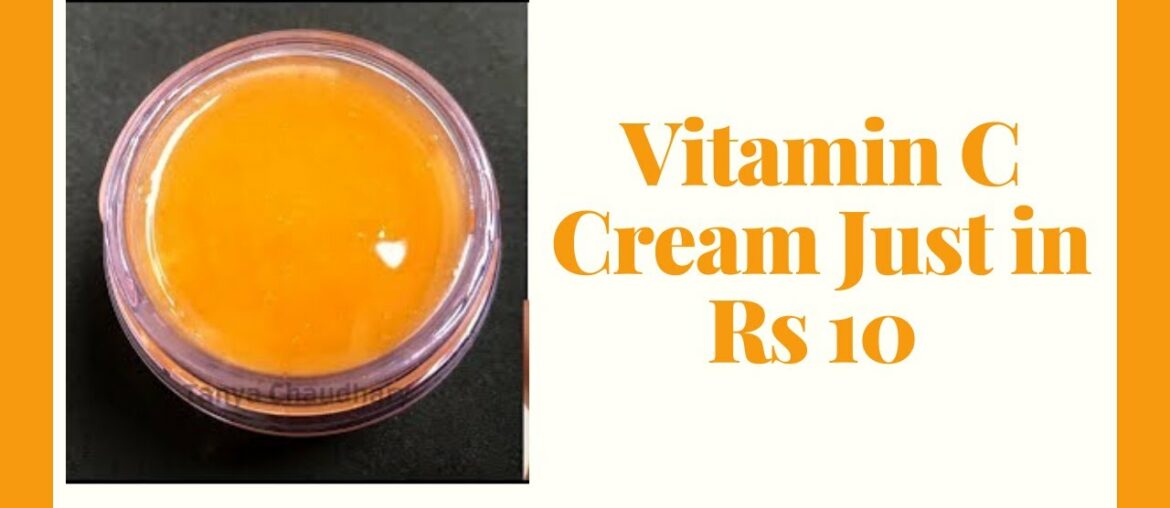 DIY Vitamin C Cream Just in Rs 10||Under Rs 10 Beauty products||#55||Review ka View