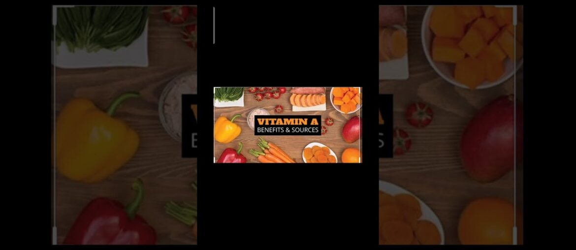 Vitamin A foods with it's benefits and sources