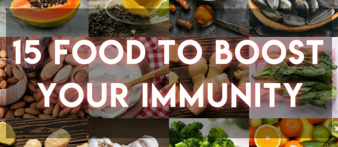 15 FOOD THAT BOOST YOUR IMMUNITY #food #healthyfood #boostimmunity #fitness #healthylife #stayfit