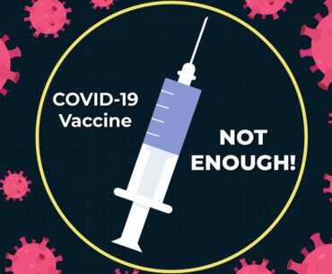 Why A Vaccine Won't Save Us | COVID-19