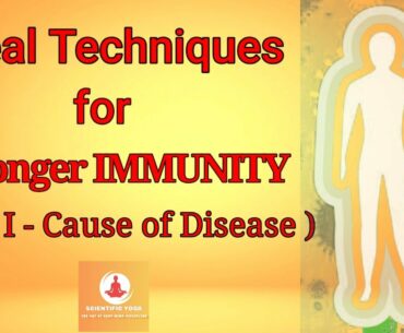 Real Techniques for Stronger IMMUNITY ( Part 1- Cause of Disease )