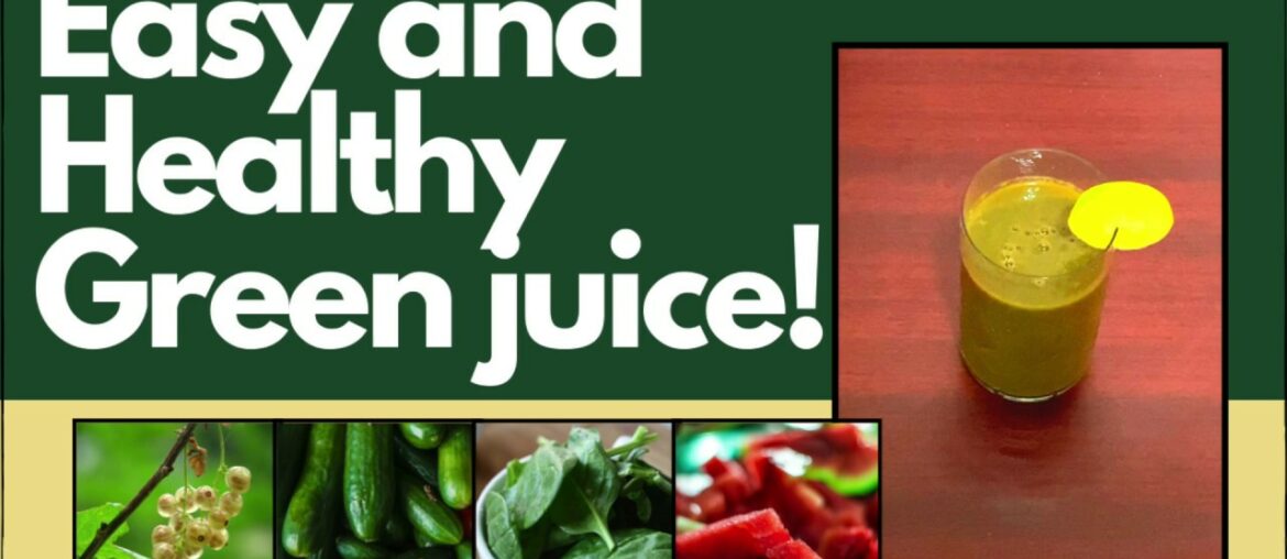 Easy and healthy green juice for weight loss and boosting immunity