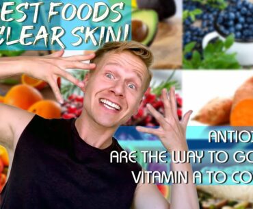 10 best foods for clear skin! Antioxidants are the way to go from Vitamin A to Collagen!