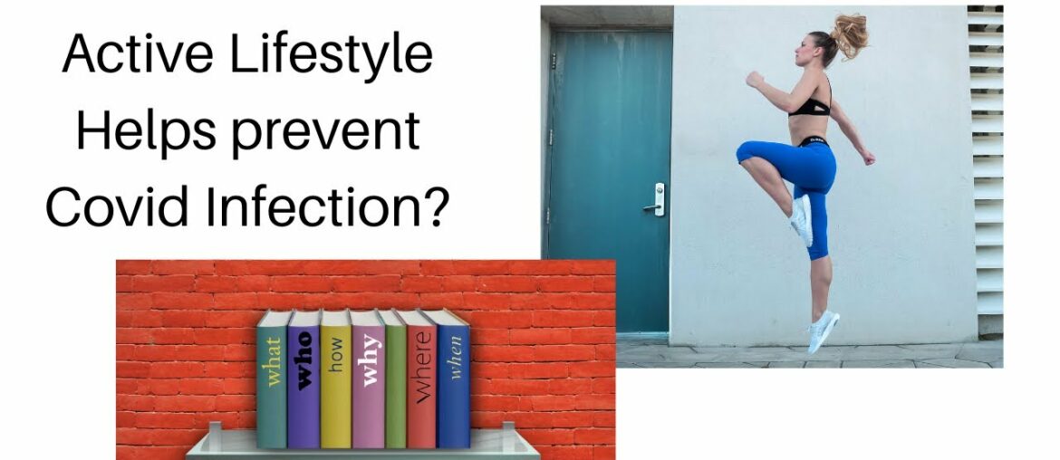 Active Lifestyle Boosts Immune System: A fight against Covid19