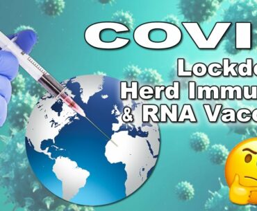 COVID-19 Immunity, Lockdown and RNA Vaccine