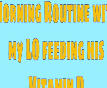 How do I give my Baby vitamins| My Morning Routine with my Baby