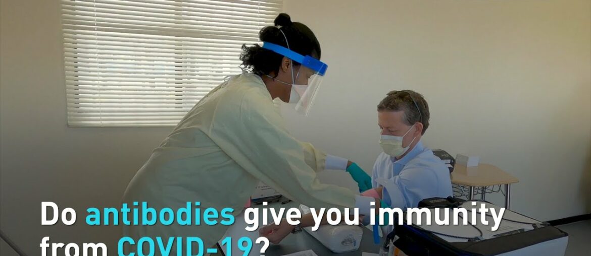 Do antibodies give you immunity from COVID-19?