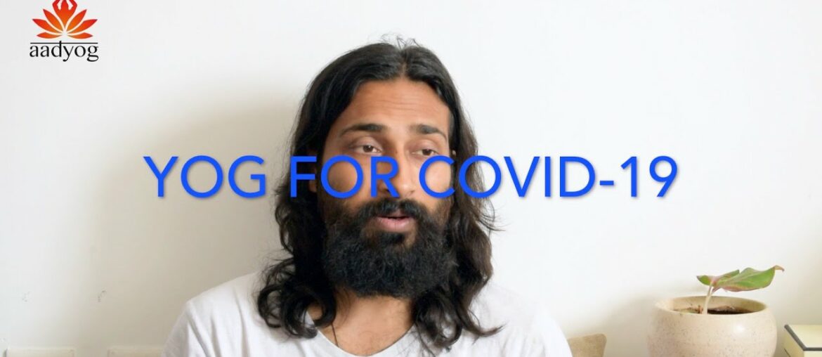 CORONA VIRUS ! PREVENTION, IMMUNITY BOOSTING & HEALING USING THE YOGIC WAY