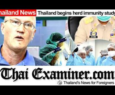 Thailand begins herd immunity study in Pattani as the world questions the response to Covid 19
