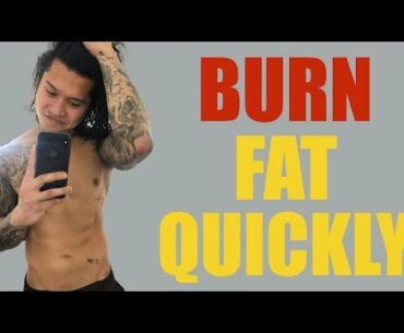 HOW TO LOSE FAT QUICKLY [Turn Your Body Into A Fat Burning Machine]