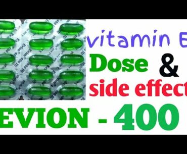 Evion 400 || dose and side effect || Vitamin E capsules  || health tips