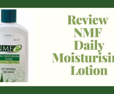 Review:NMF E SKIN LOTION DAILY MOISTURIZING LOTION||Product Review||#56||Review ka View