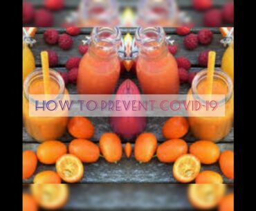 HOW TO BOOST IMMUNE SYSTEM/COVID-19 PREVENTION
