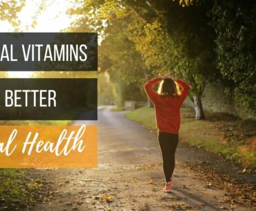 3 important vitamins for your mental wellbeing | Peaceful & meaningful life | Naturally Radiant Life