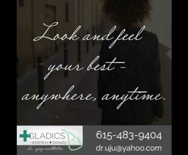 Gladics Wellness + Beauty Aesthetic Services:  Botox & Fillers
