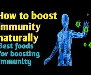 How to boost immunity naturally | How to increase immunity power | Best food for immunity power |