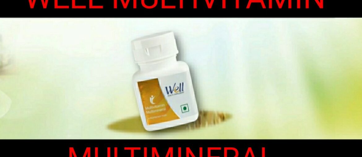 WHAT IS THE USE OF WELL MULTIVITAMIN MULTIMINERAL||MODICARE PRODUCT|| FULL DETAILS AND BENEFITS