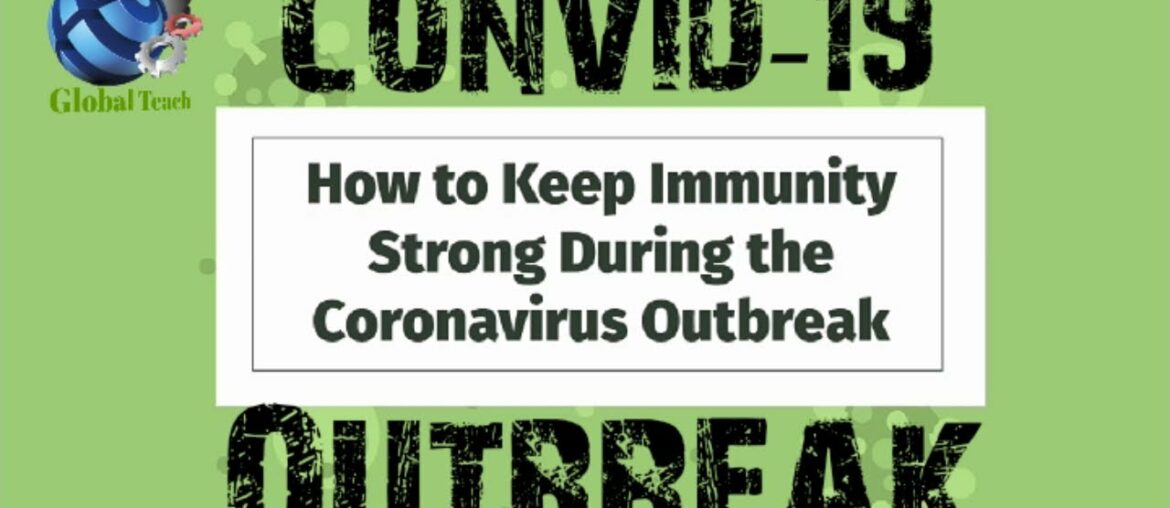 How to Keep Immunity Strong During the CONVID-19 Outbreak