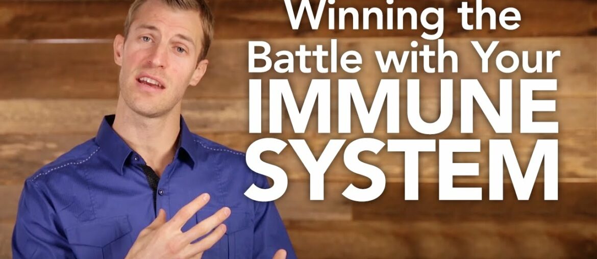 Winning the Battle with Your Immune System